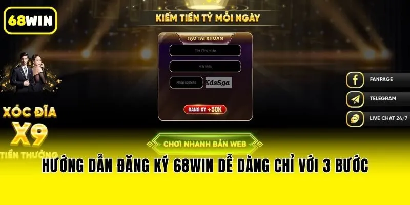 Hướng dẫn đăng ký 68win dễ dàng chỉ với 3 bước